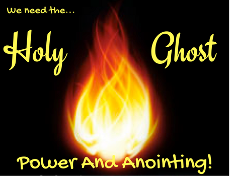 power and anointing of the Holy Ghost